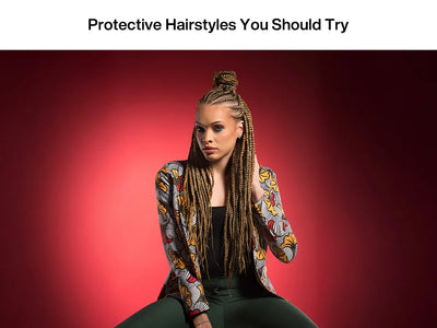 Top 7 Protective Styles for Natural Hair That Work Wonders